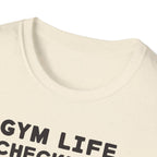Gym Life Checklist – Satirical Edition T-Shirt