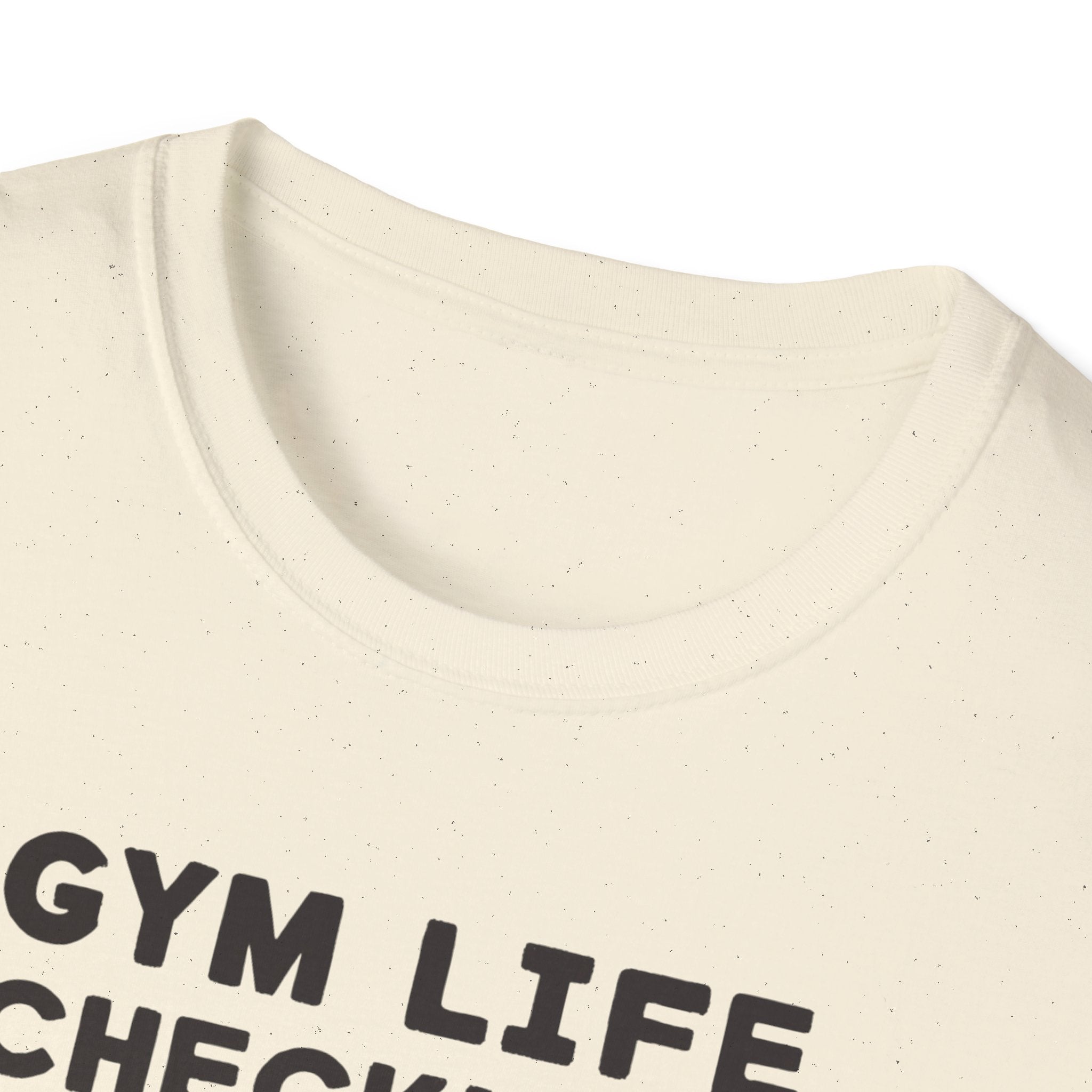Gym Life Checklist – Satirical Edition T-Shirt