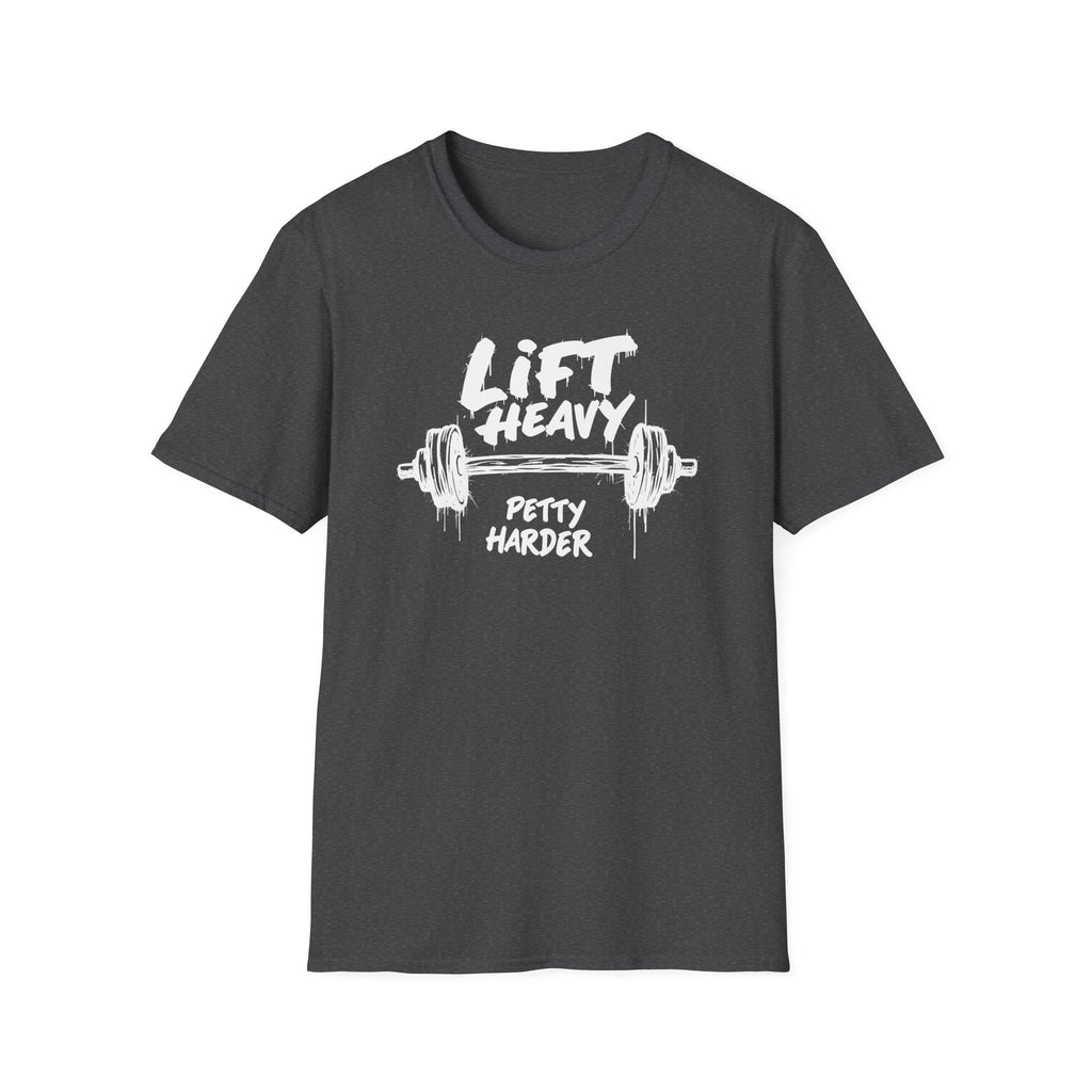 Lift Heavy, Petty Harder (Grunge Edition) T-Shirt