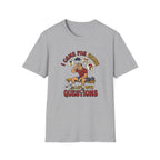 Came for Gains, left with Questions T-Shirt
