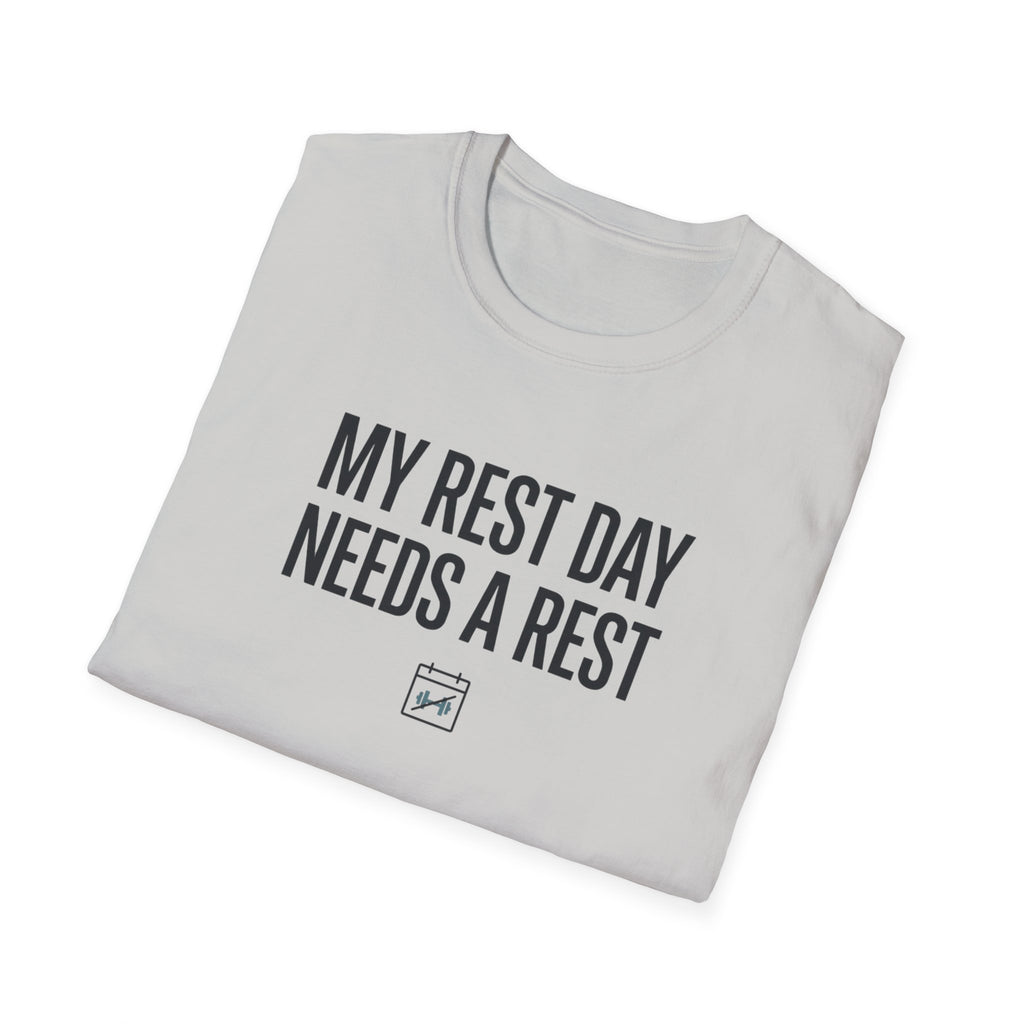 Rest day needs a rest T-Shirt