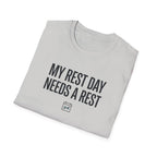 Rest day needs a rest T-Shirt