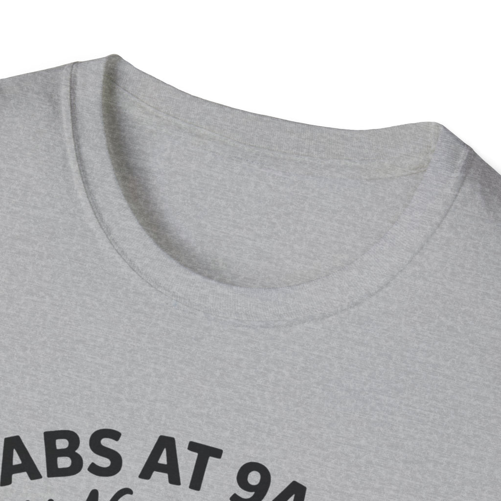Abs at 9AM, still not impressed T-Shirt