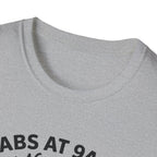Abs at 9AM, still not impressed T-Shirt
