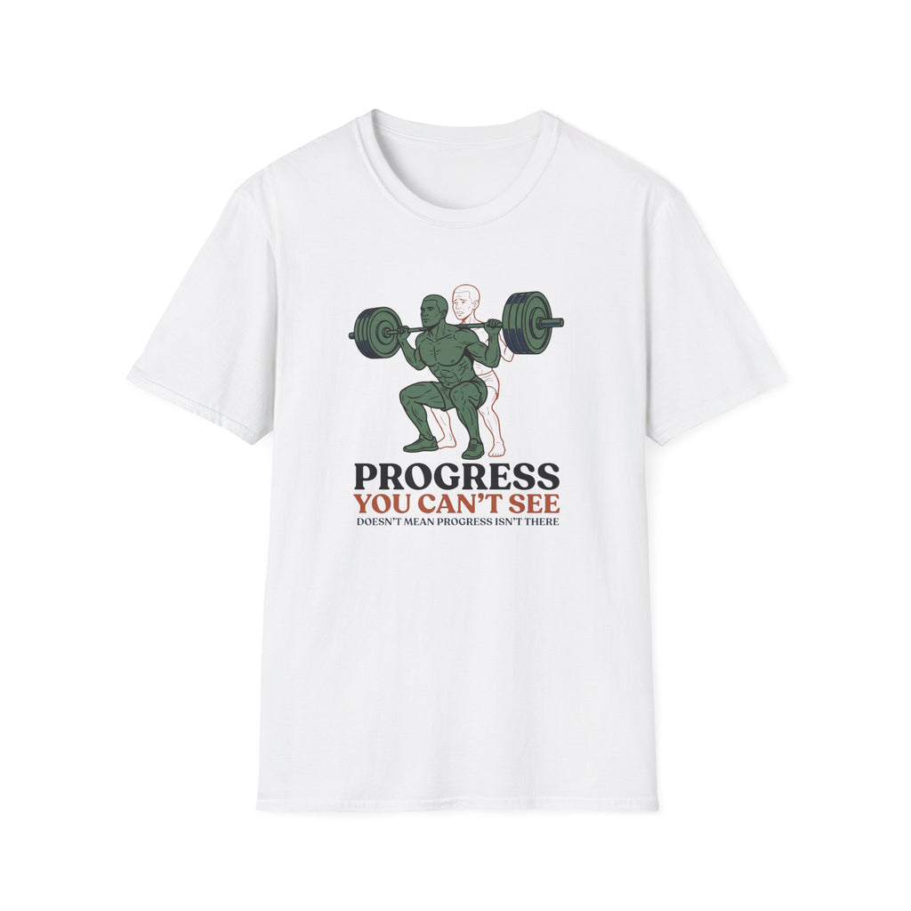 Progress you can't see T-Shirt