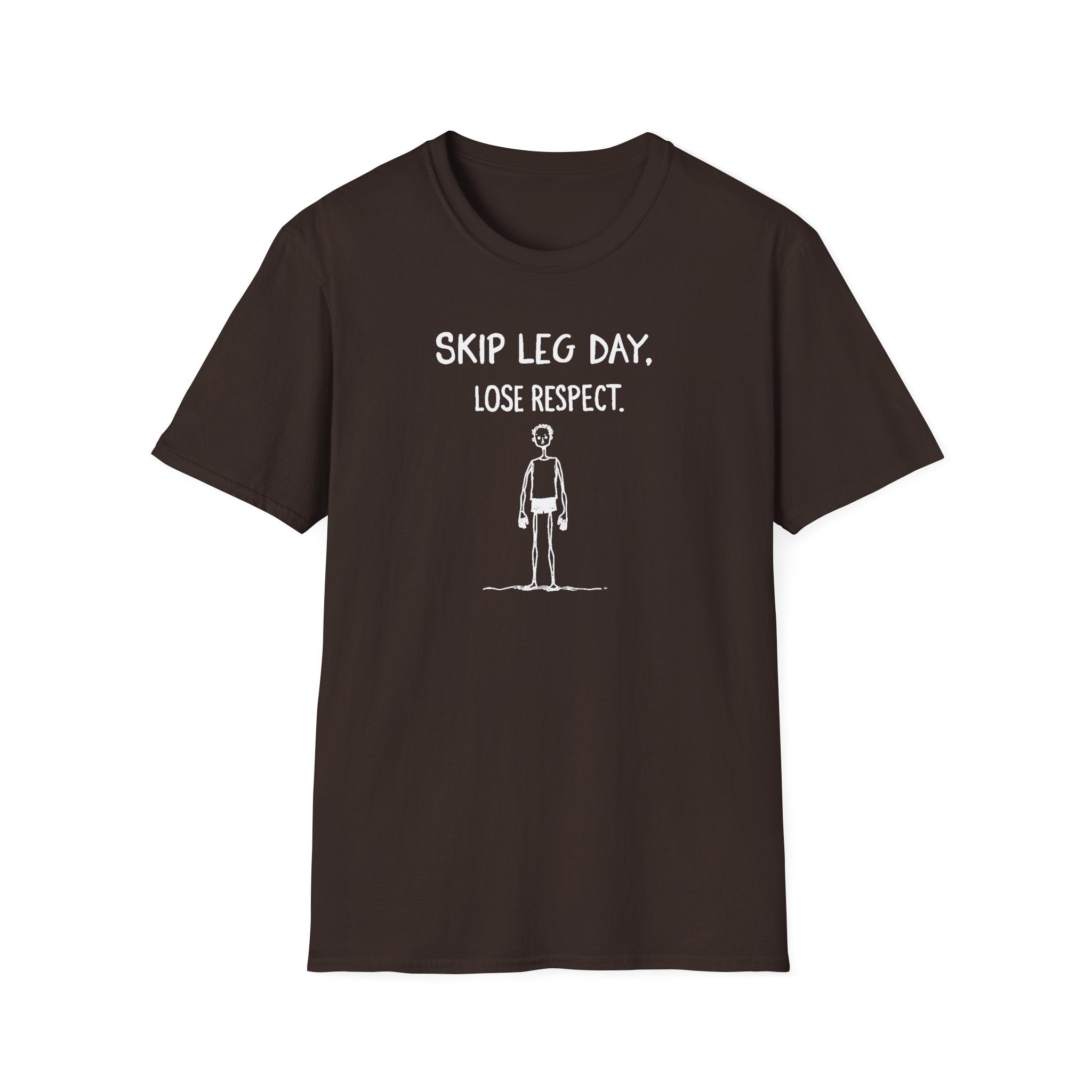 Skip Leg Day, Lose Respect – Minimalist Sketch T-Shirt