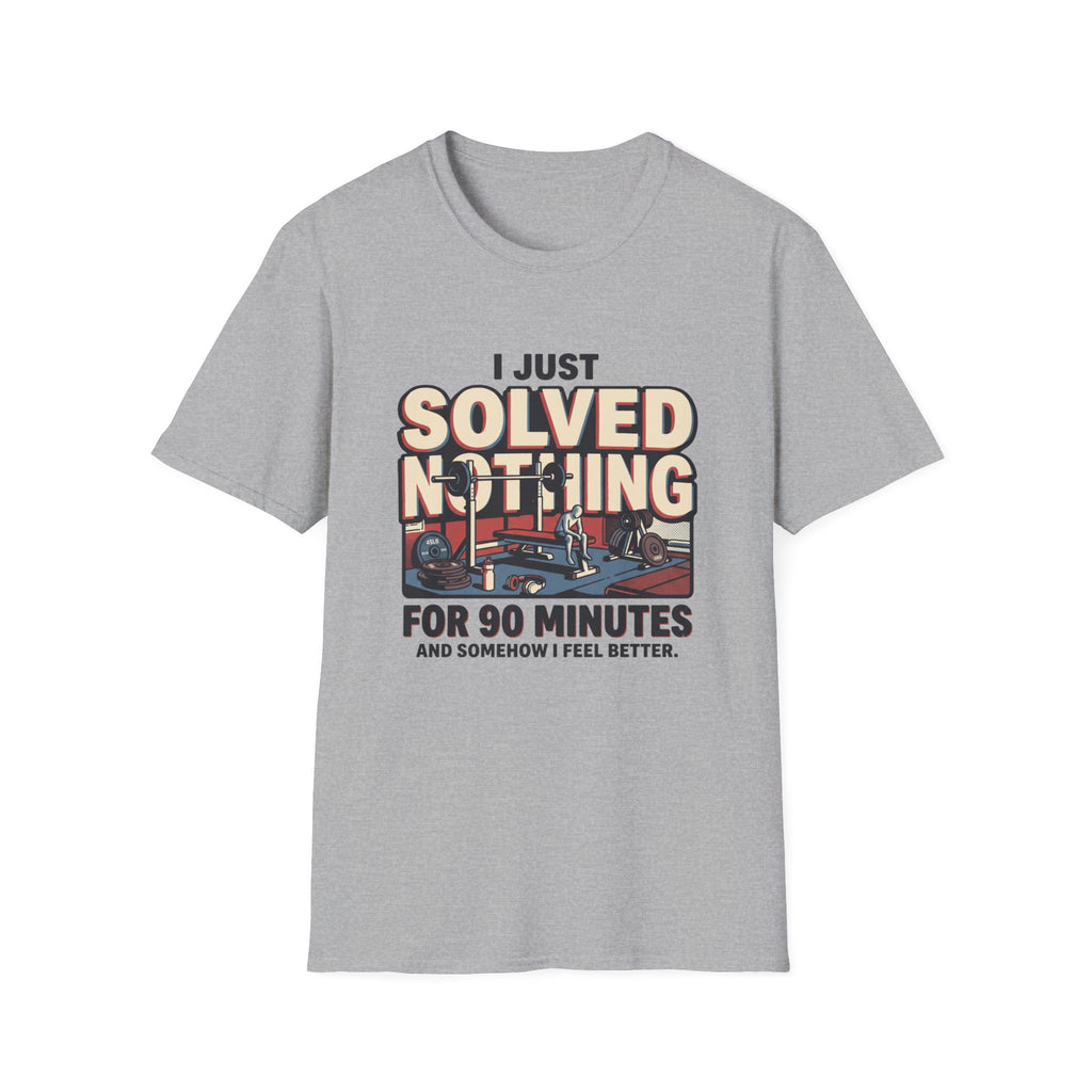 I just solved nothing for 90 minutes T-Shirt