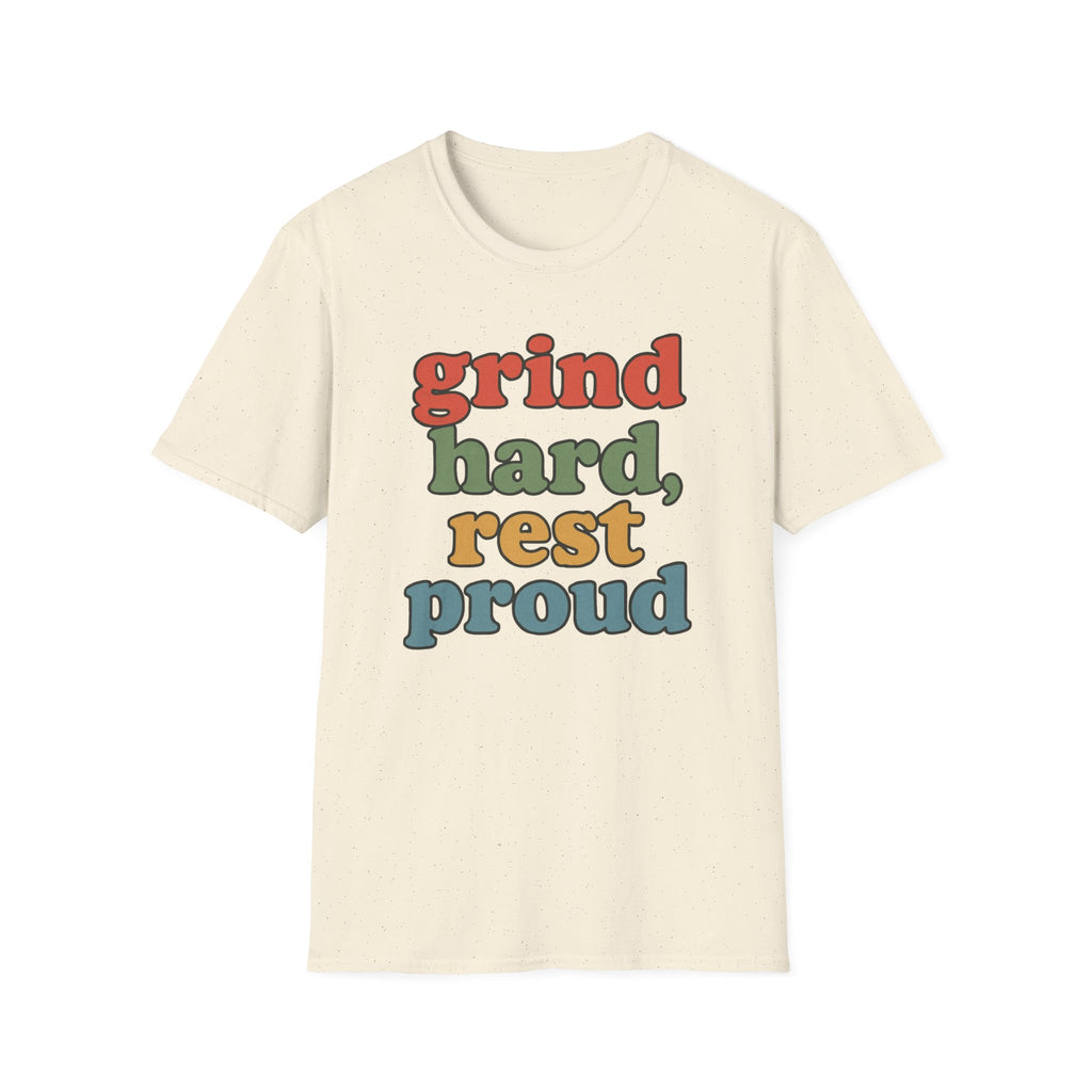 Grind Hard, Rest Proud – Vintage Bubble Quote T-Shirt