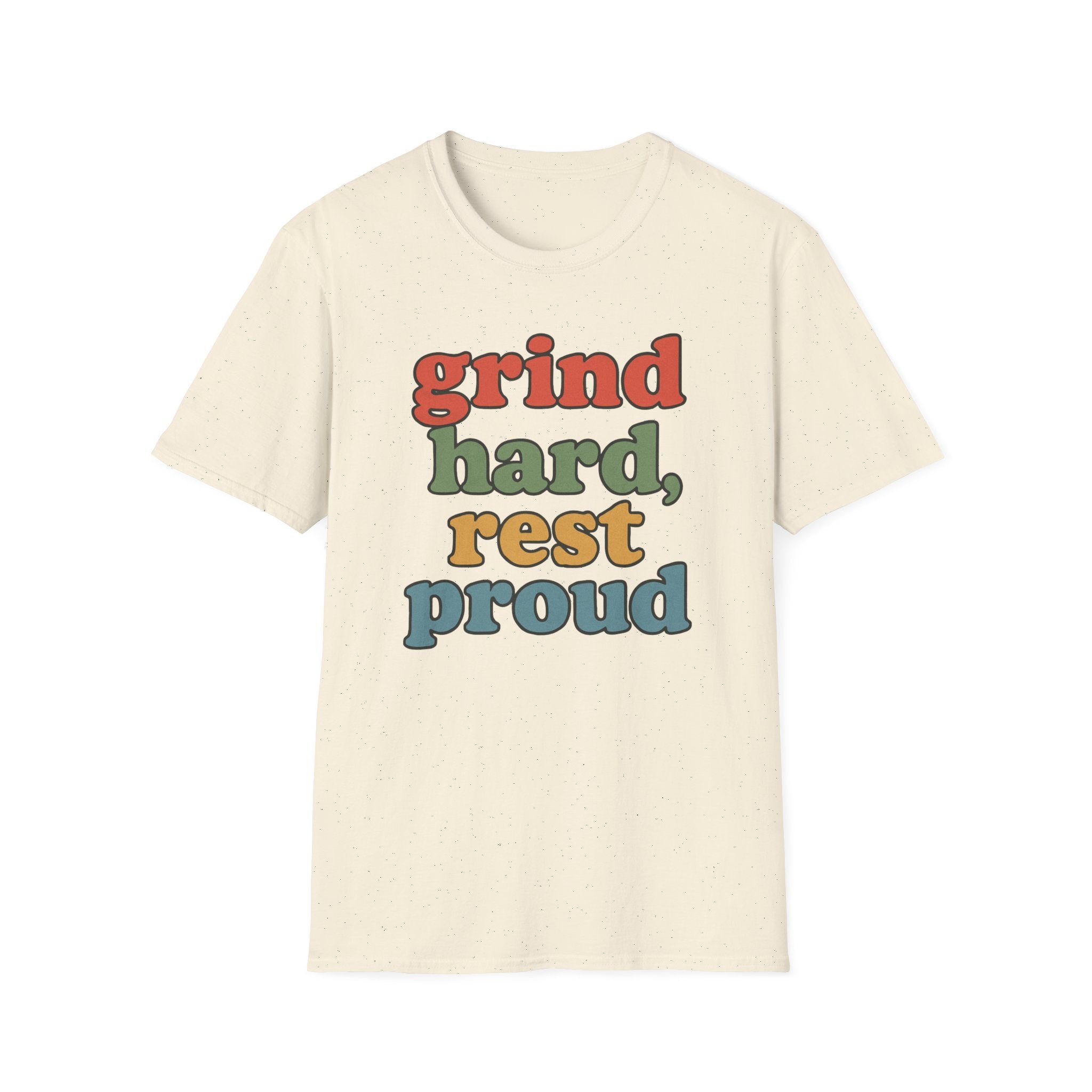 Grind Hard, Rest Proud – Vintage Bubble Quote T-Shirt