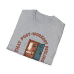 That post workout feeling T-Shirt
