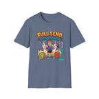 Full send, slightly tingly T-Shirt