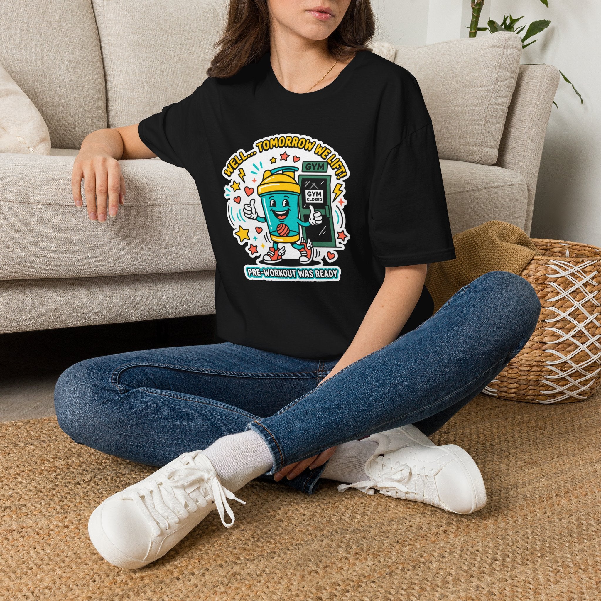 Well - Tomorrow we lift T-Shirt