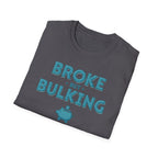 Broke But Bulking – Piggy Bank Edition T-Shirt