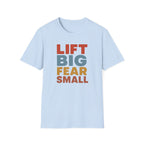 Lift Big, Fear Small – Vintage Block Edition T-Shirt