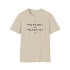 Workout = Relaxation T-Shirt