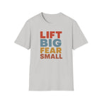 Lift Big, Fear Small – Vintage Block Edition T-Shirt