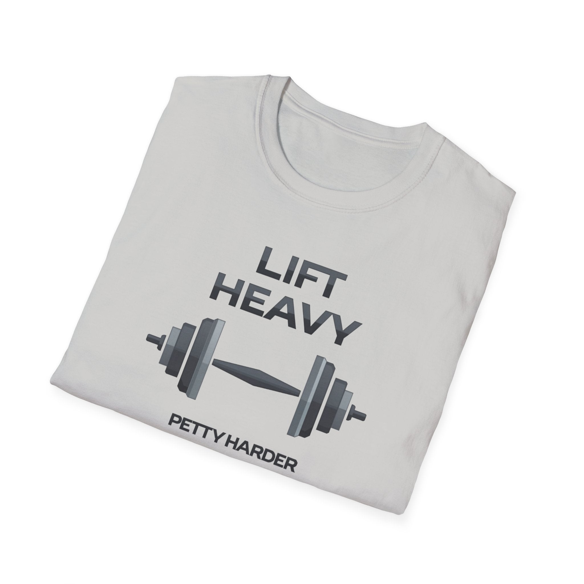 Lift Heavy, Petty Harder (Minimal Edition) T-Shirt