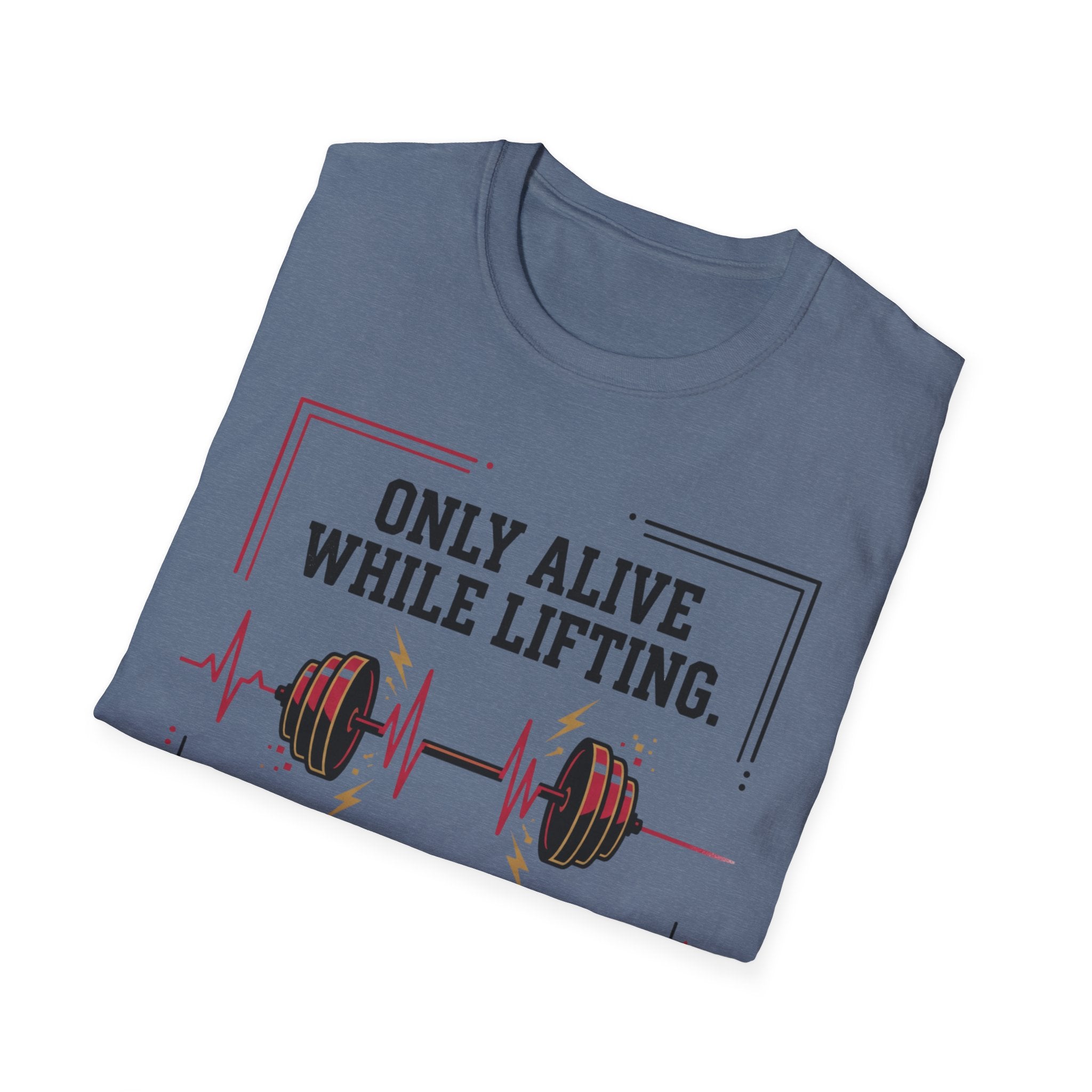 Only Alive After Lifting T-Shirt