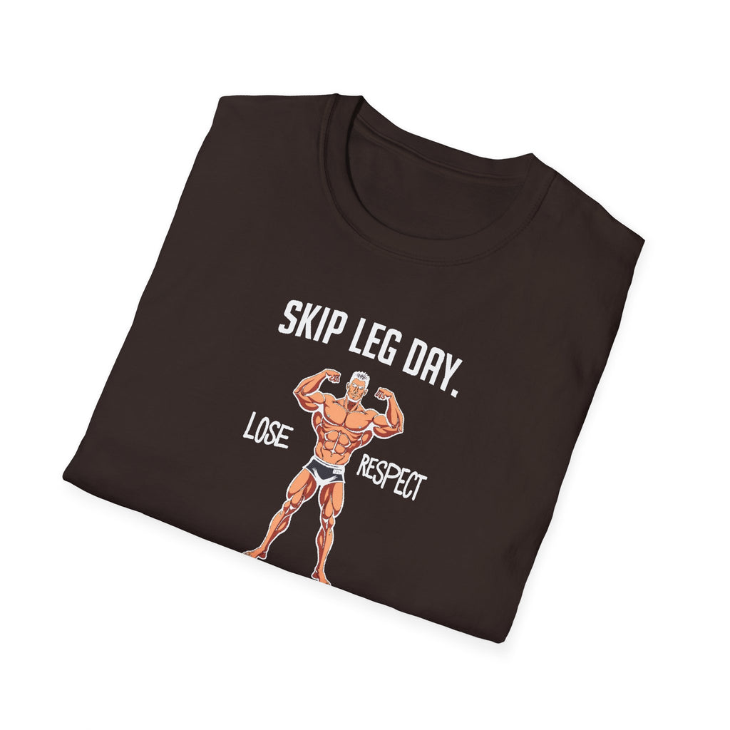 Skip Leg Day, Lose Respect – Full Physique Statement T-Shirt