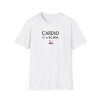 Cardio Is a Scam typo T-Shirt