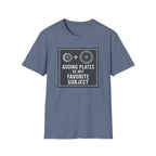 Adding Plates Is My Favorite Subject – Minimal Chalkboard Stylen Tshirt