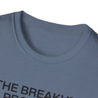 The breakup program T-Shirt