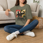 Natural - Results may vary T-Shirt