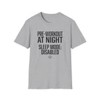 Pre at night - Sleep Mode disabled T-Shirt