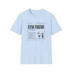 Gym friend T-Shirt