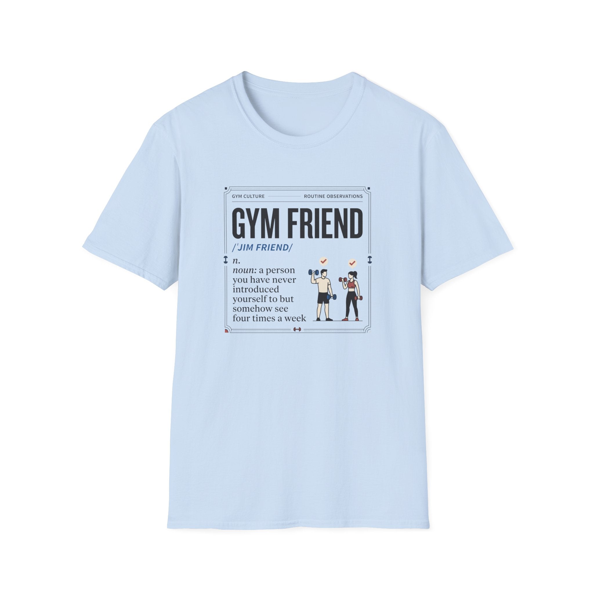 Gym friend T-Shirt