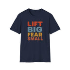 Lift Big, Fear Small – Vintage Block Edition T-Shirt