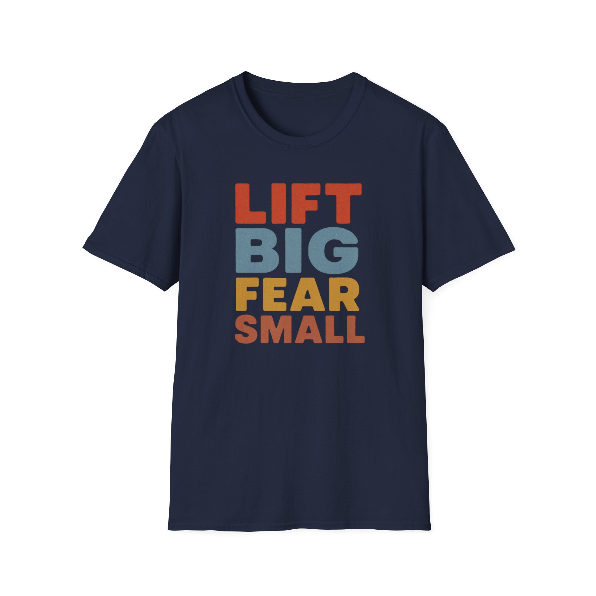 Lift Big, Fear Small – Vintage Block Edition T-Shirt
