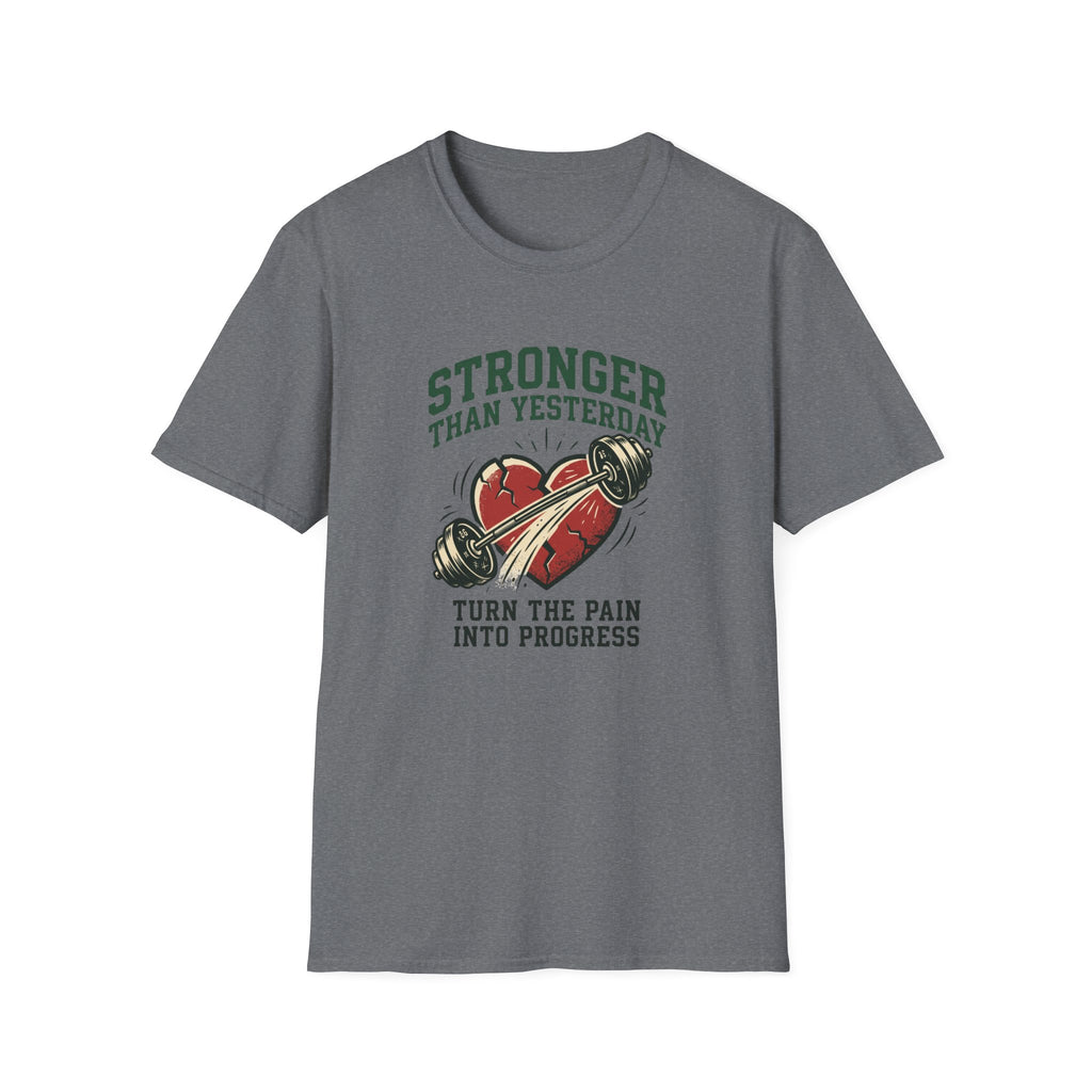 Stronger than yesterday - turn pain into progress T-Shirt