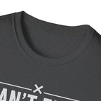 Can’t Flex – Comfort Mode Engaged T-Shirt