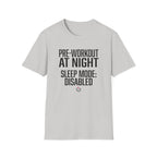 Pre at night - Sleep Mode disabled T-Shirt