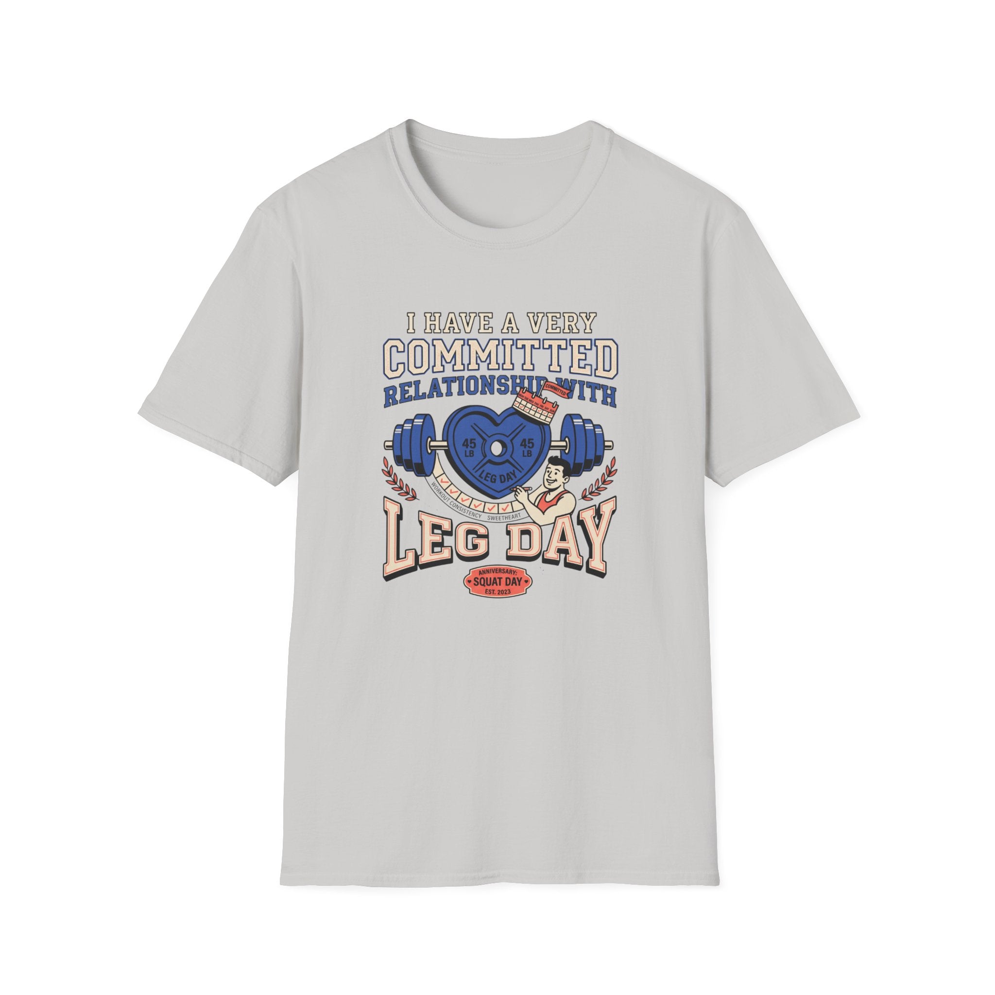 Committed relationship with Leg Day T-Shirt