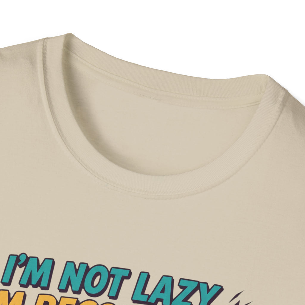 Not Lazy - Recovering against will T-Shirt