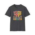 Leg day - Good mood gains T-Shirt