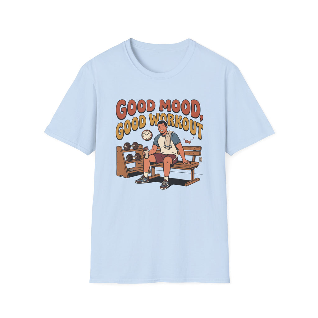 Good mood, Good Workouts T-Shirt