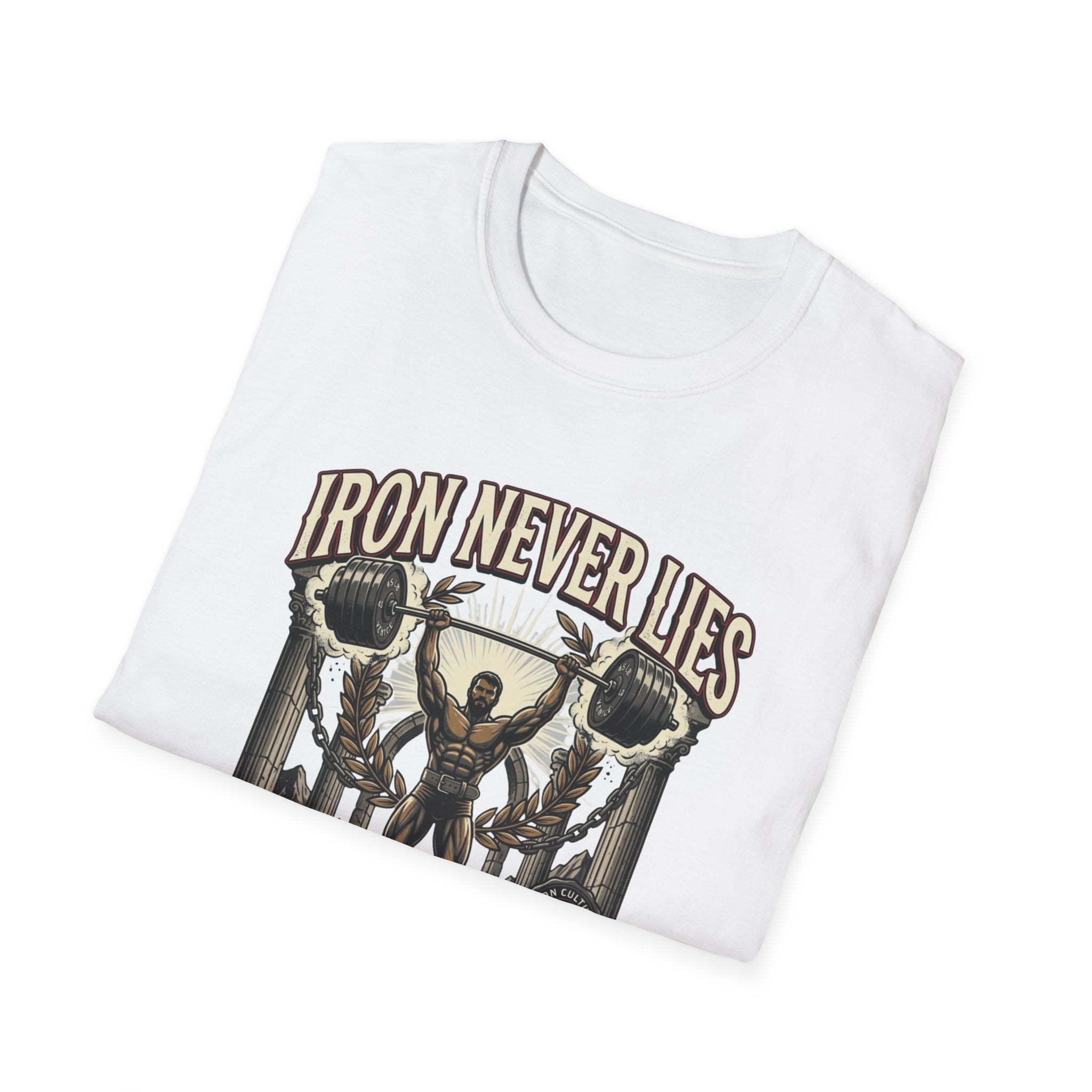 Iron never lies T-Shirt