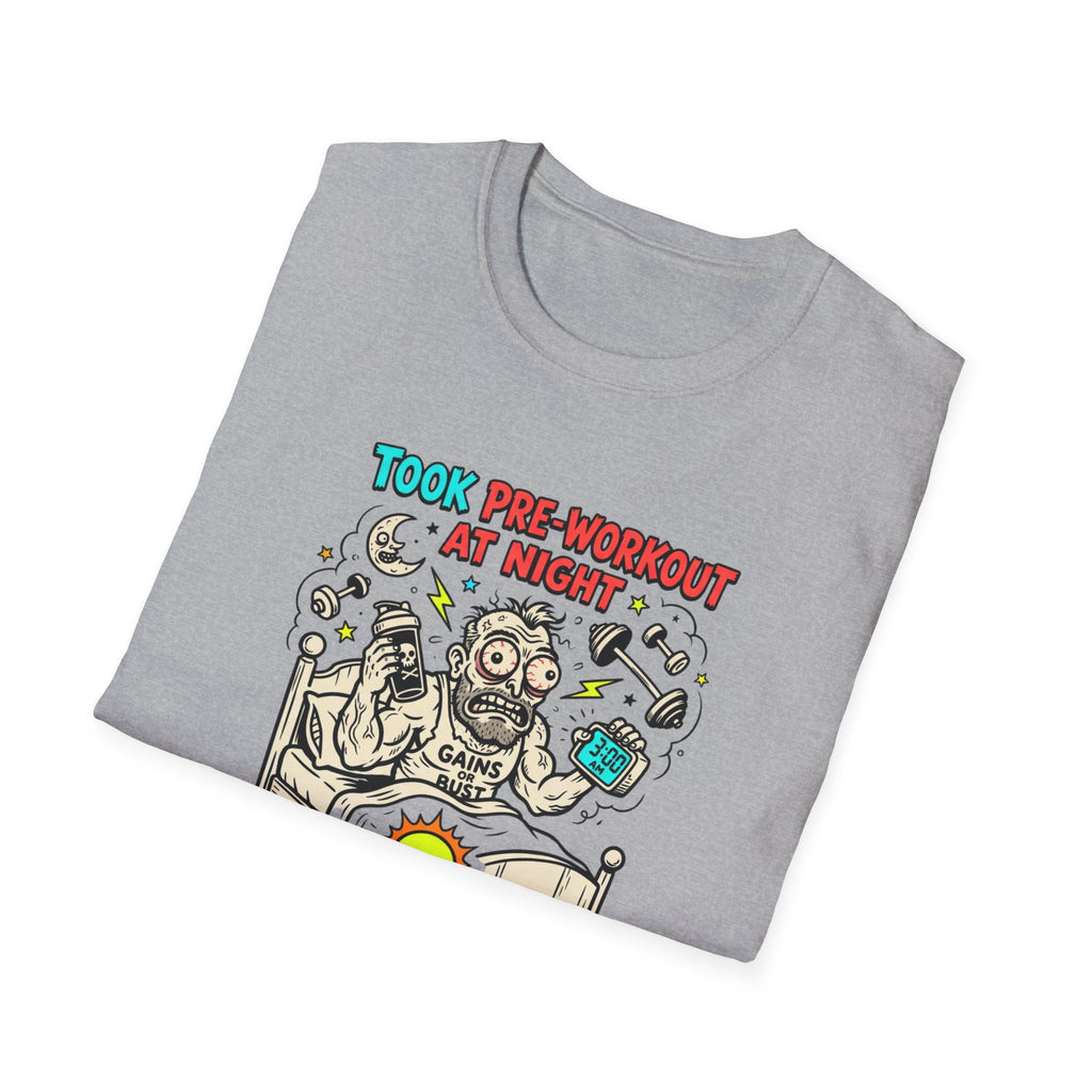 Took pre at night, now I lift the sun T-Shirt