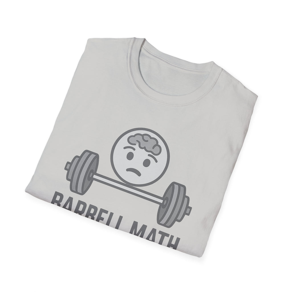Barbell Math Is Hard – Brain Freeze Edition T-Shirt