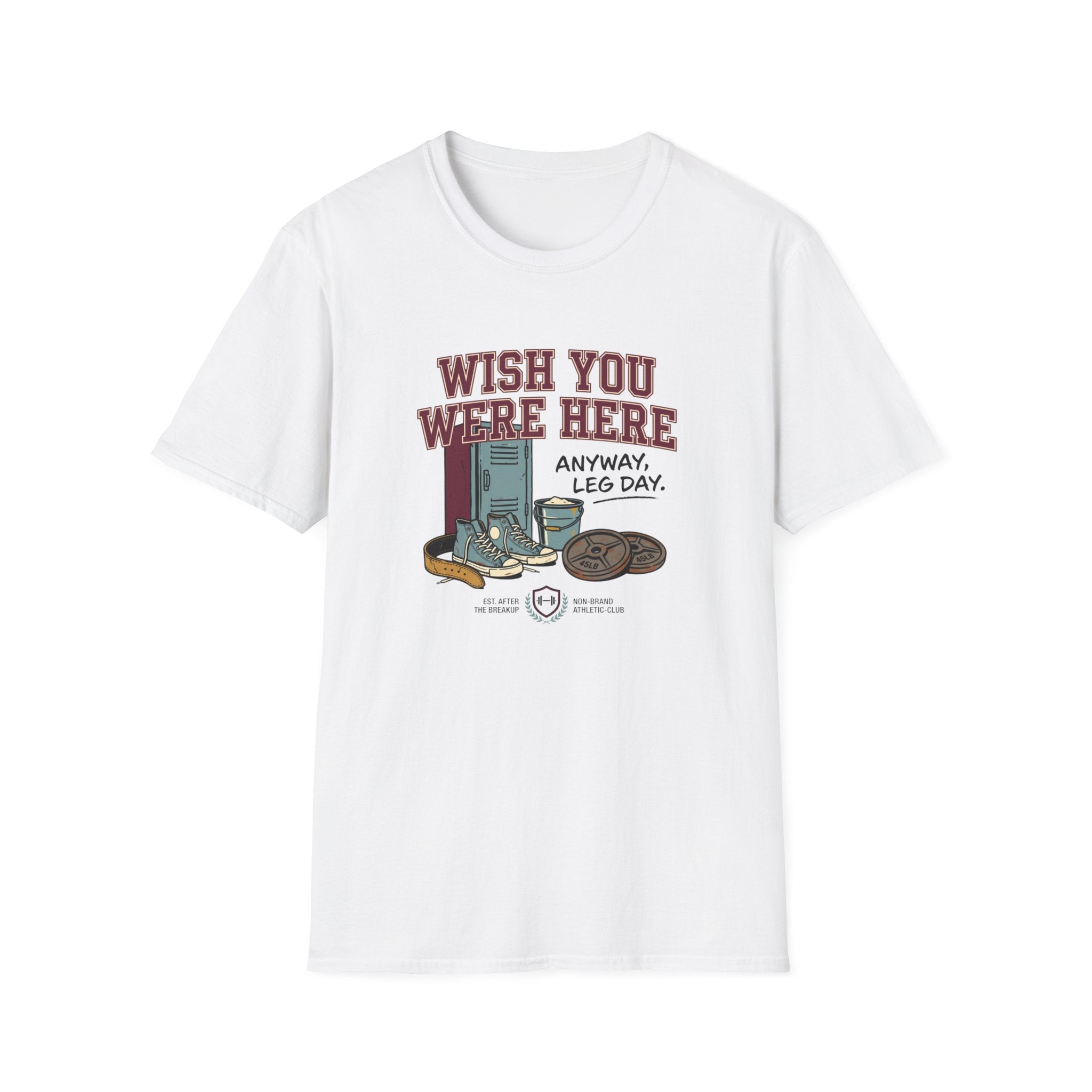 Wish you were here. Anyway, leg day T-Shirt