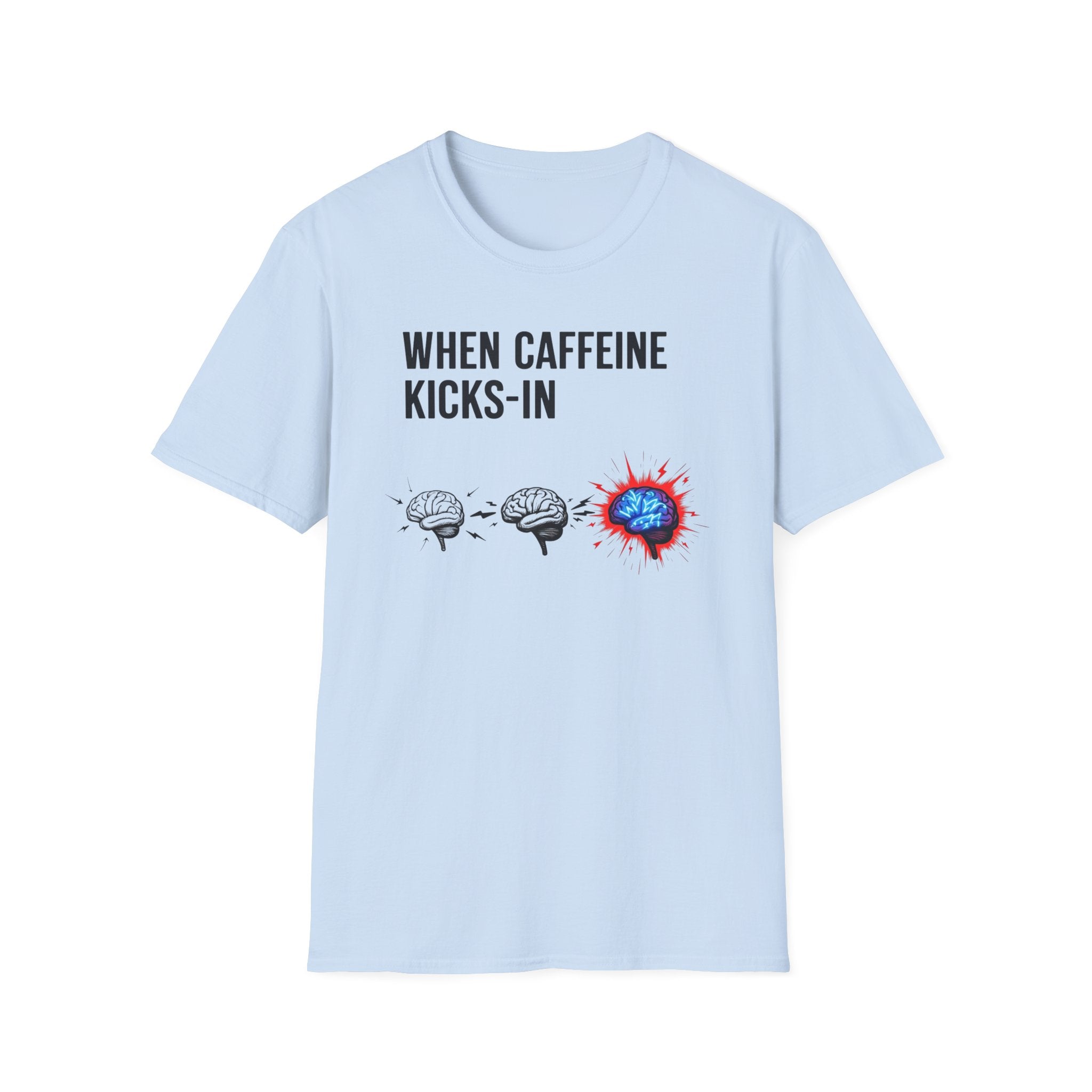 When Caffeine Kicks In – Brainstorm Mode Engaged T-Shirt