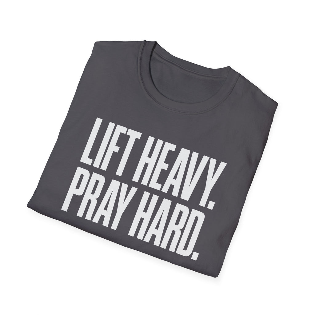 Lift Heavy. Pray Hard. – Bold Faith & Strength Tshirt