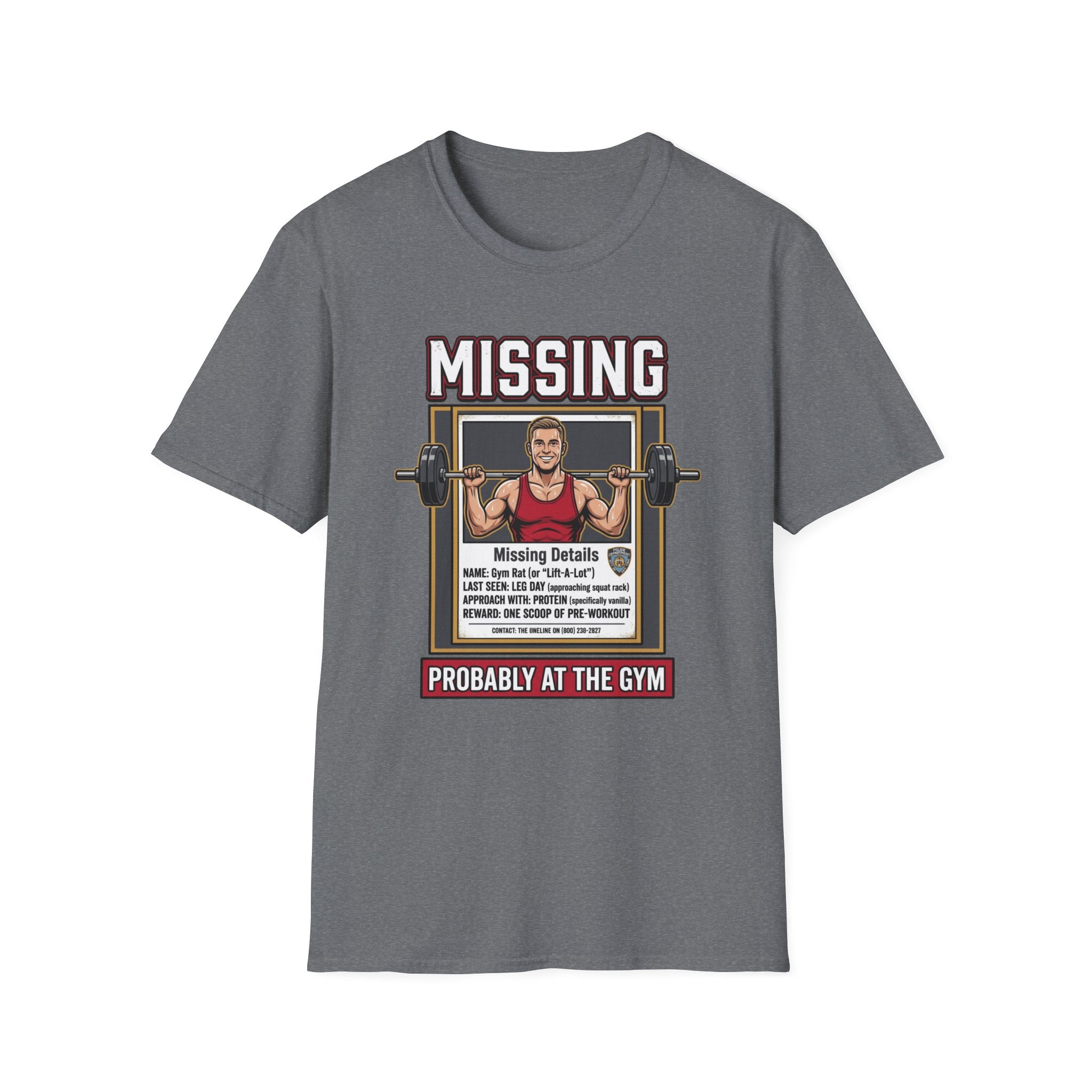 Missing - Probably at Gym T-Shirt