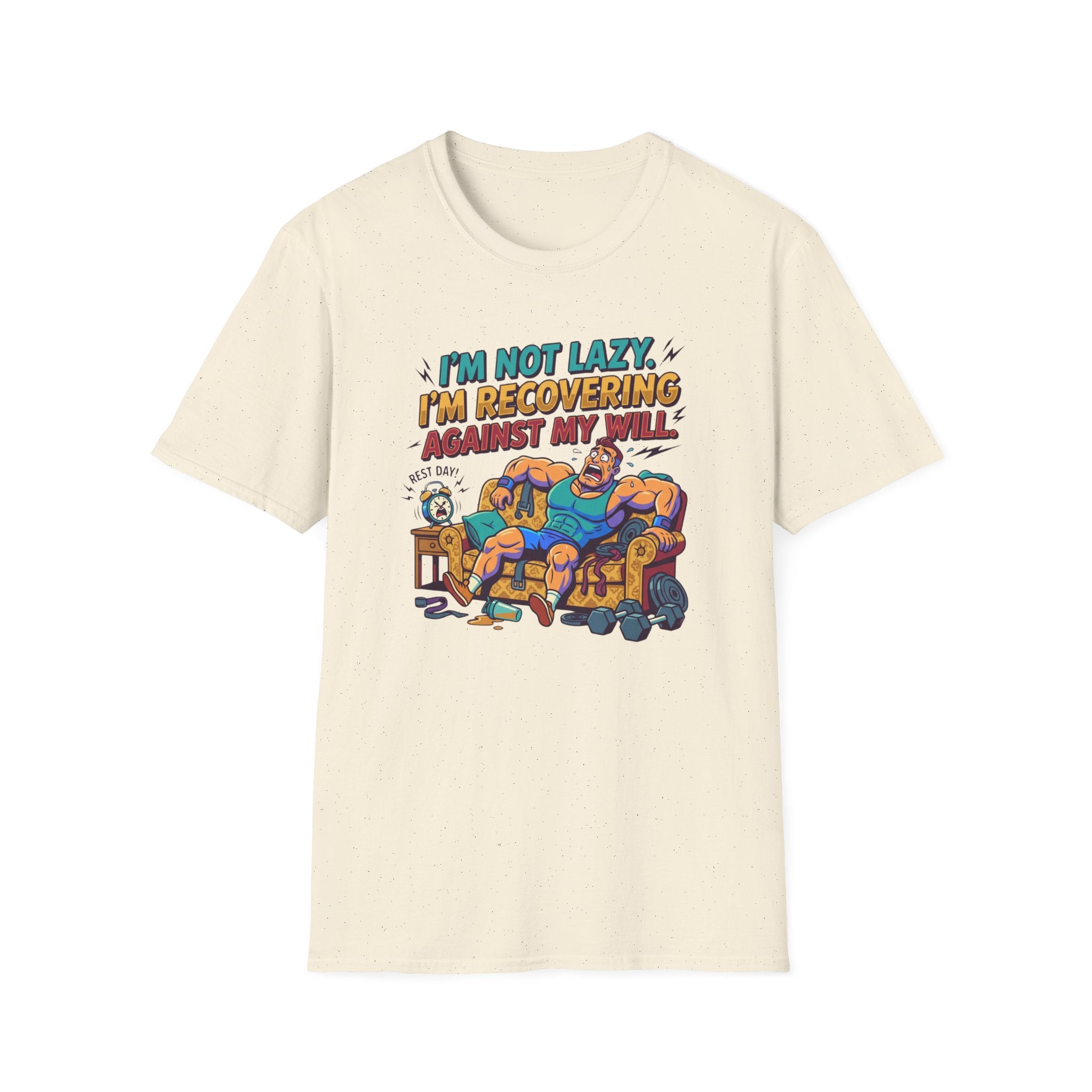 Not Lazy - Recovering against will T-Shirt
