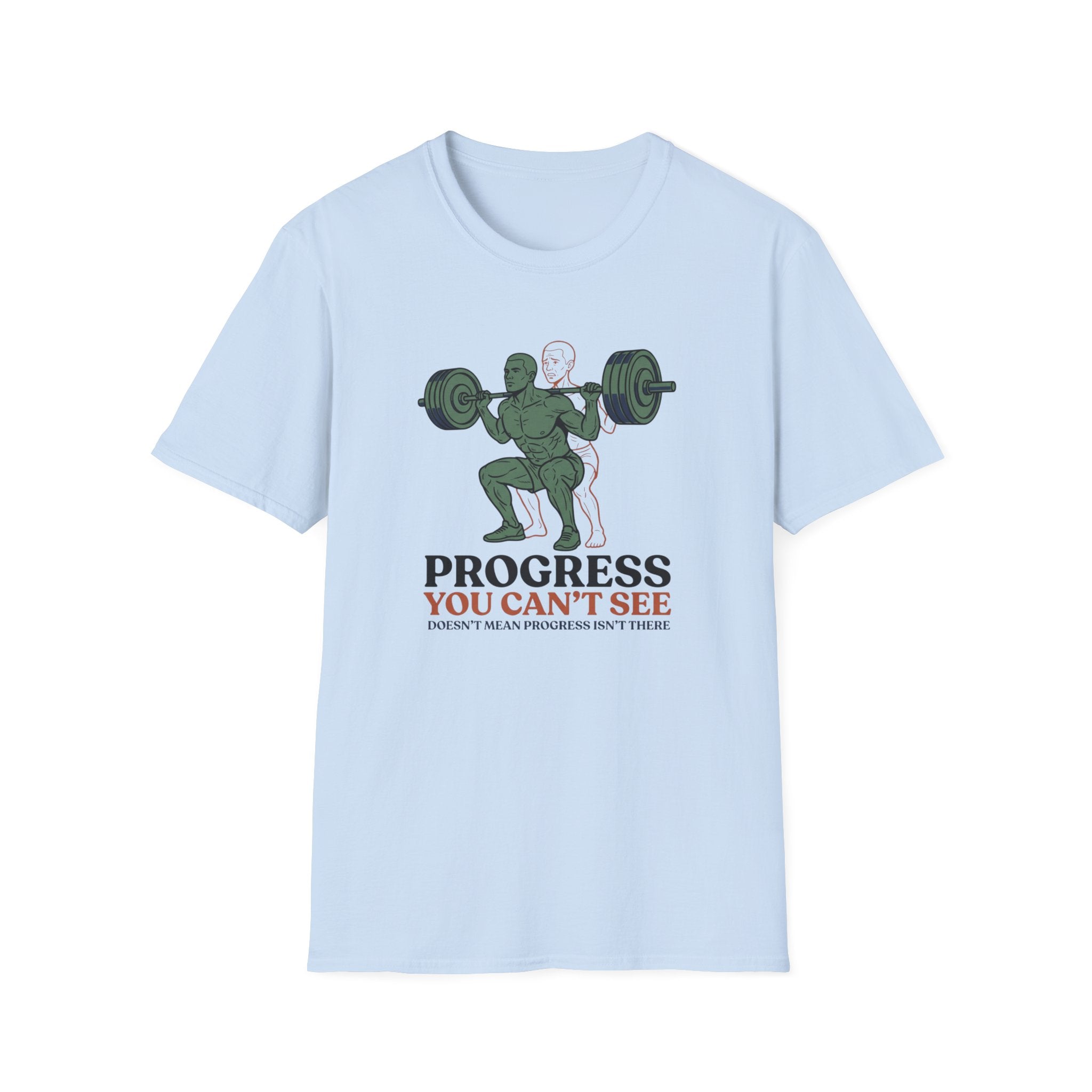 Progress you can't see T-Shirt