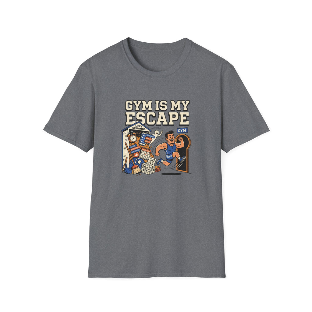Gym is my escape - Sarcastic T-Shirt