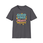 Good Vibes & Heavy Weights – Neon Mood Edition T-Shirt